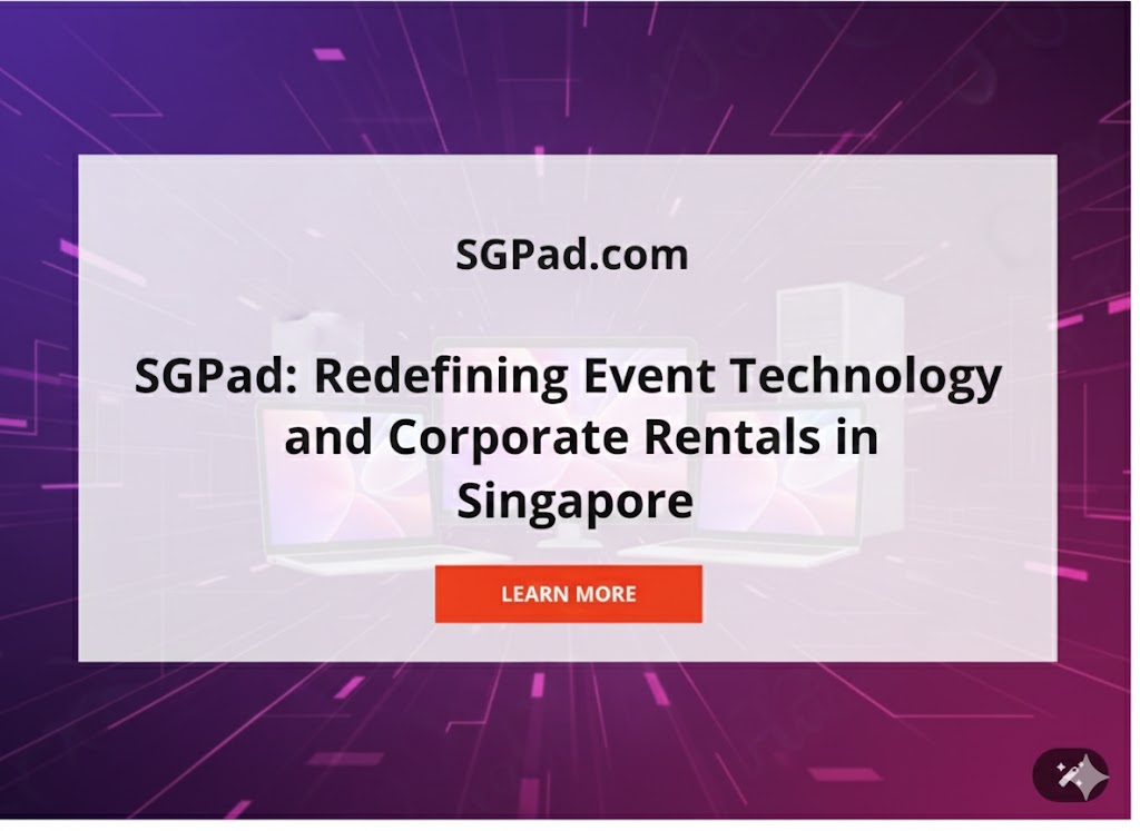SGPad: The Leading Event Technology Company Redefining Singapore’s Corporate Landscape